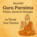 Guru Purnima wishes, guru quotes in Hindi, thank you teacher messages, spiritual guru status Meta Description: Express gratitude with these beautiful Guru Purnima wishes, inspiring quotes, and touching messages for your mentors and spiritual guides.